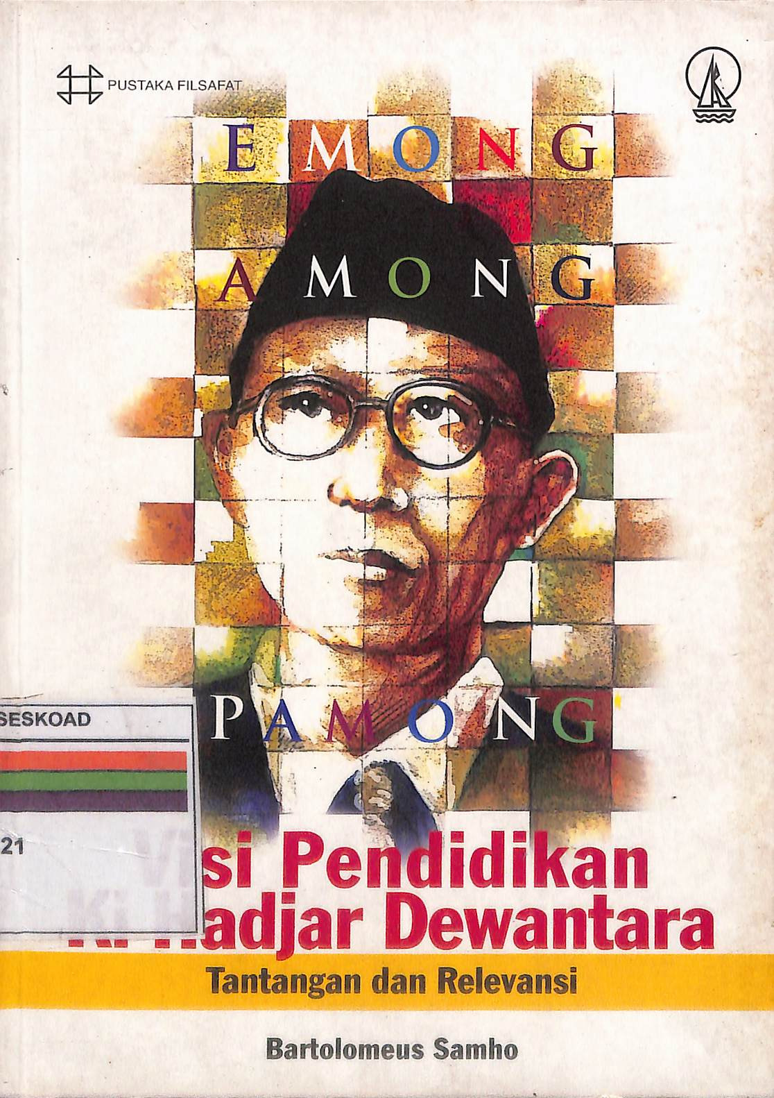 Visi Pendidikan Ki Hadjar Dewantara Tantangan Dan Relevansi